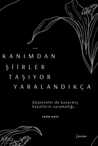 Kanımdan Şiirler Taşıyor Yaralandıkça