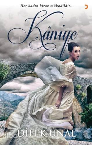 Kâniye; Her kadın biraz mübadildir...