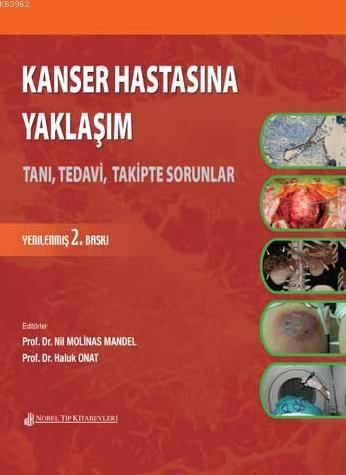 Kanser Hastasına Yaklaşım; Tanı, Tedavi, Takipte Sorular