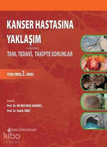 Kanser Hastasına Yaklaşım; Tanı, Tedavi, Takipte Sorular