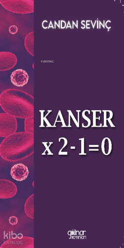Kanser x 2-1 = 0