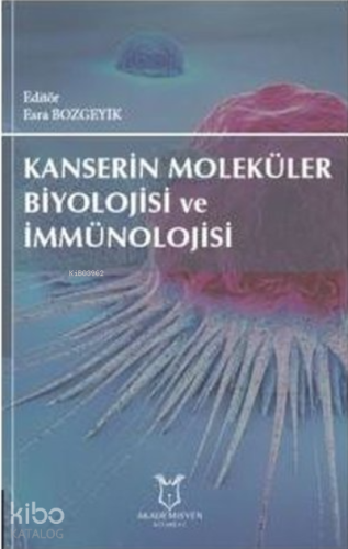 Kanserin Moleküler Biyolojisi ve İmmünolojisi