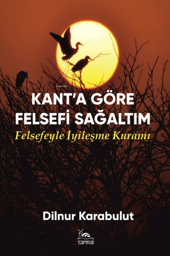 Kant’a Göre Felsefi Sağaltım;Felsefeyle İyileşme Kuramı - Kitapiks.com