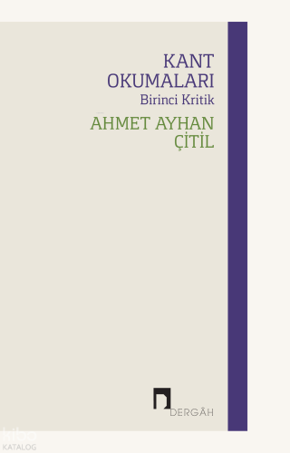 Kant Okumaları - Birinci Kritik