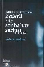 Kanun Hükmünde Kederli Bir Sonbahar Şarkısı