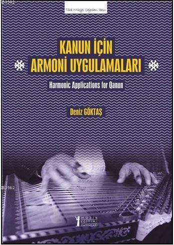 Kanun İçin Armoni Uygulamaları; Harmonic Applications for Qanun - Kita