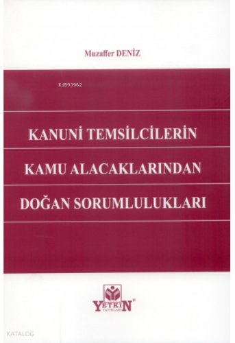 Kanuni Temsilcilerin Kamu Alacaklarından Doğan Sorumlulukları