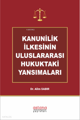 Kanunilik İlkesinin Uluslararası Hukuktaki Yansımaları