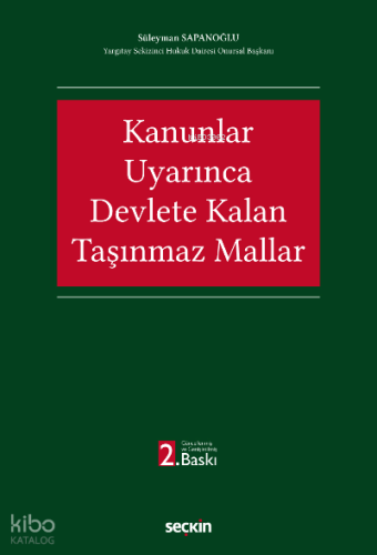 Kanunlar Uyarınca Devlete Kalan Taşınmaz Mallar