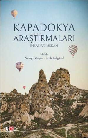 Kapadokya Araştırmaları İnsan ve Mekan