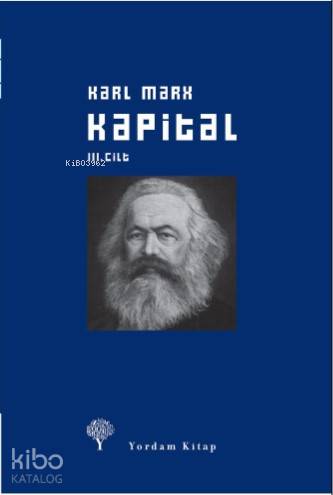 Kapital Cilt: III (Ciltli); Ekonomi Politiğin Eleştirisi - Kitapiks.co