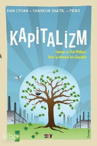 Kapitalizm; Sermaye ve Özel Mülkiyeti Daha İyi Anlamak İçin Çizgibilim