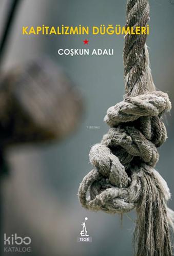 Kapitalizmin Düğümleri - Kitapiks.com