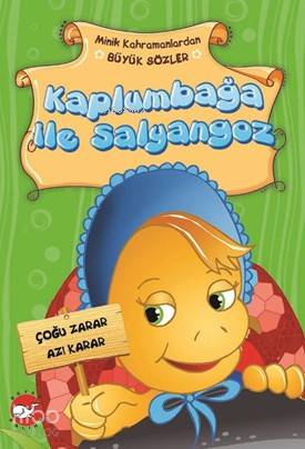 Kaplumbağa İle Salyangoz; Minik Kahramanlardan Büyük Sözler