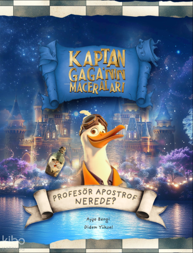 Kaptan Gaga’nın Maceraları ;Profesör Apostrof Nerede?