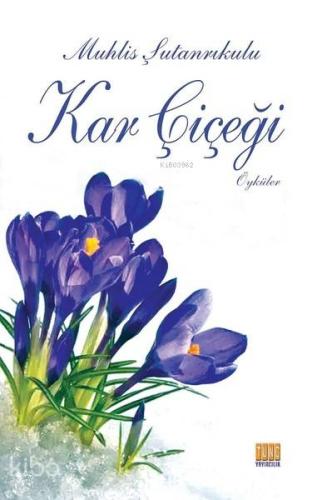 Kar Çiçeği; Öyküler
