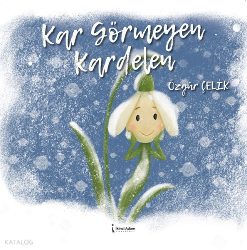 Kar Görmeyen Kardelen