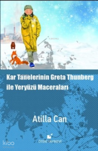 Kar Tanelerinin Greta Thunberg ile Yeryüzü Maceraları