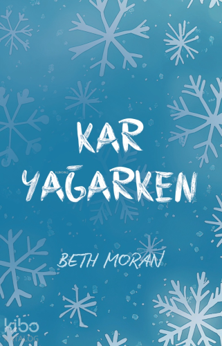 Kar Yağarken