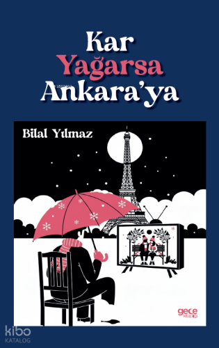 Kar Yağarsa Ankara’ya