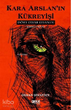 Kara Arslan'ın Kükreyişi; Dört Diyar Efsanesi 1. Kitap