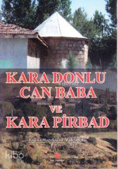 Kara Donlu Can Baba ve Kara Pirbad