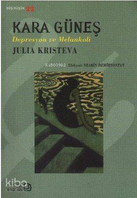 Kara Güneş; Depresyon ve Melankoli