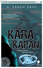 Kara Kapan Geçmişten Geleceğe Kapılmışların Hikayesi