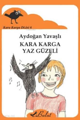 Kara Karga Yaz Güzeli; Kara Karga Dizisi-6 - Kitapiks.com