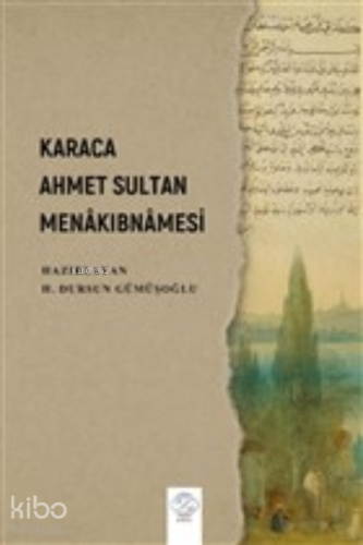 Karaca Ahmet Sultan Menakıbnamesi - Kitapiks.com