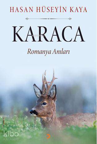 Karaca; Romanya Anıları