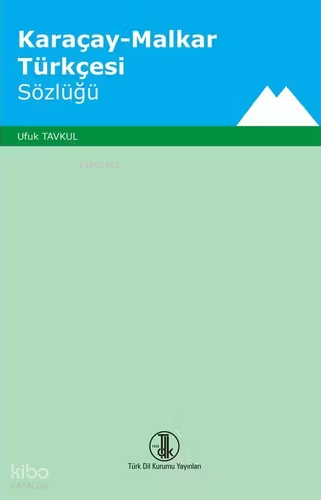 Karaçay-Malkar Türkçesi Sözlüğü
