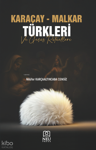 Karaçay - Malkar Türkleri ve Geçiş Ritüelleri