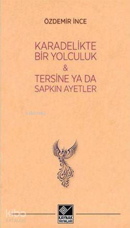 Karadelikte Bir Yolculuk - Tersine Ya da Sapkın Ayetler