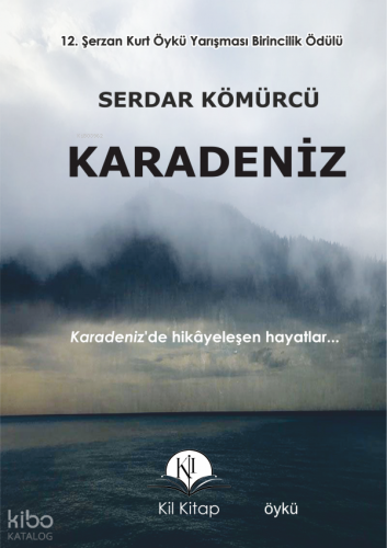Karadeniz;Karadeniz'de Hikayeleşen Hayatlar...
