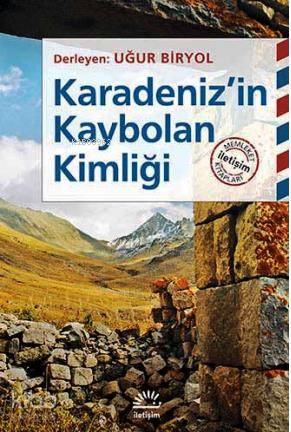 Karadeniz'in Kaybolan Kimliği