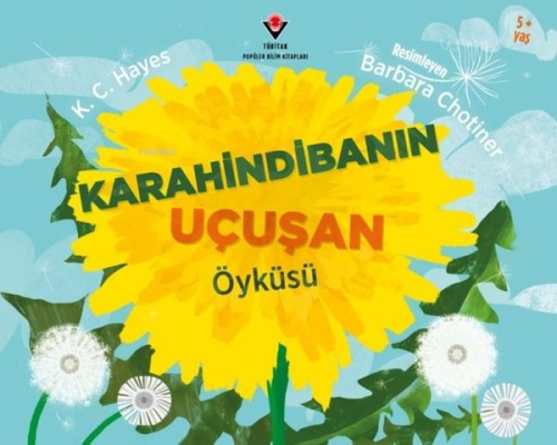 Karahindibanın Uçuşan Öyküsü 5+Yaş - Kitapiks.com