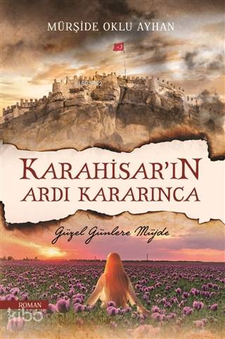 Karahisar'ın Ardı Kararınca - Güzel Günlere Müjde