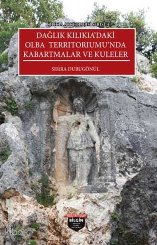 Karakabaklı ve Işıkkale: Dağlık Kilikia'da Kırsal Yerleşimlerde Kentsel Mimari - Kilikia Arkeolojisi