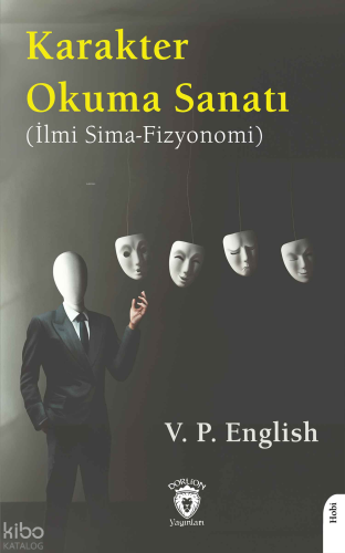 Karakter Okuma Sanatı;(İlmi Sima-Fizyonomi)