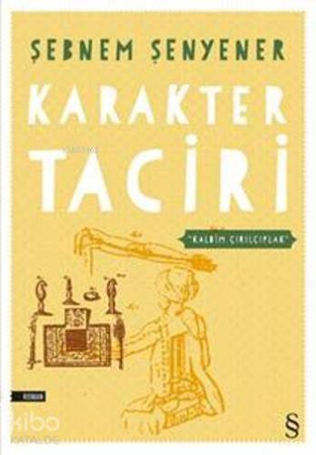 Karakter Taciri; Kalbim Çırılçıplak - Kitapiks.com