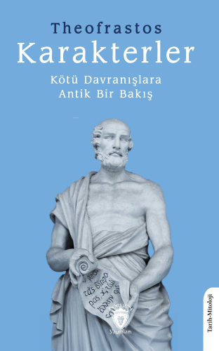 Karakterler Kötü Davranışlara Antik Bir Bakış - Kitapiks.com
