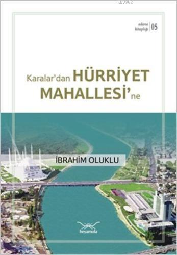 Karalar'dan Hürriyet Mahallesi'ne; Adana Kitaplığı 5 - Kitapiks.com