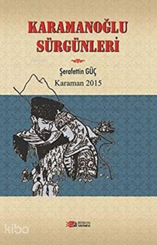Karamanoğlu Sürgünleri Karaman 2015
