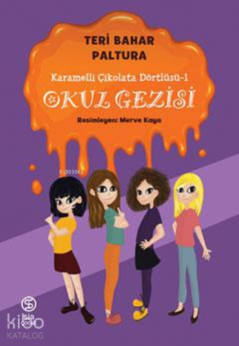 Karamelli Çikolata Dörtlüsü 1 Okul Gezisi