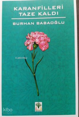 Karanfili Taze Kaldı