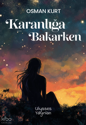 Karanlığa Bakarken