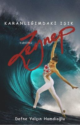 Karanlığımdaki Işık Zeynep - Kitapiks.com