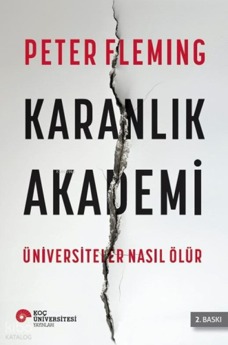 Karanlık Akademi;Üniversiteler Nasıl Ölür