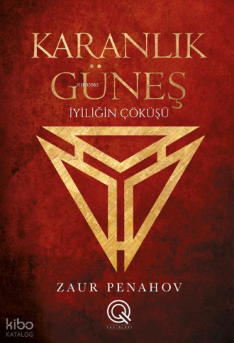 Karanlık Güneş (Ciltli);İyiliğin Çöküşü